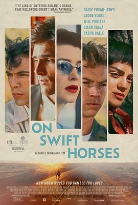 萝莉社app《快马驰情 On Swift Horses》免费在线观看